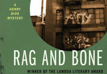 Michael Nava's final Henry Rios novel, <em>Rag and Bone</em>