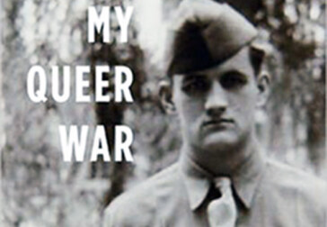 Perhaps the last WWII participant memoir: James Lord’s My Queer War