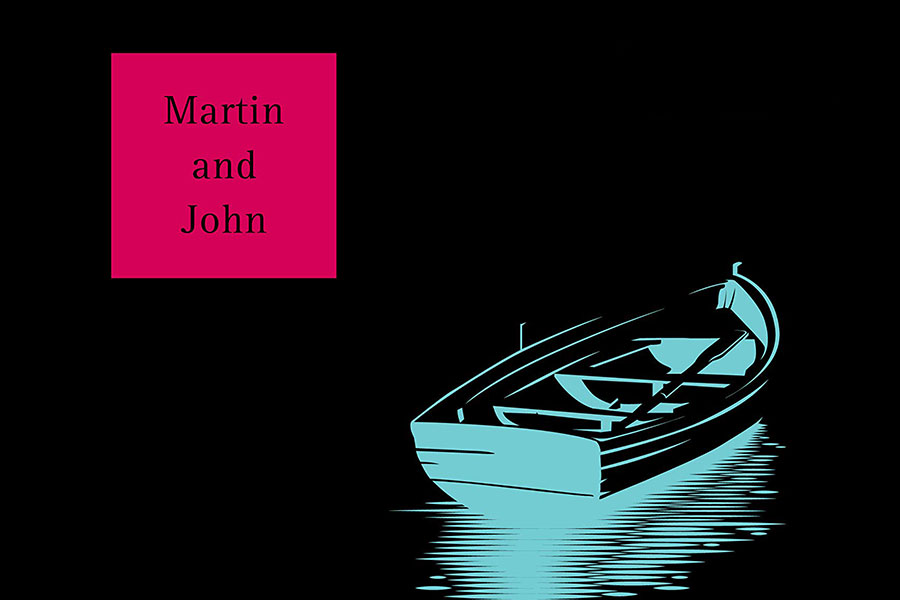 Martin and John